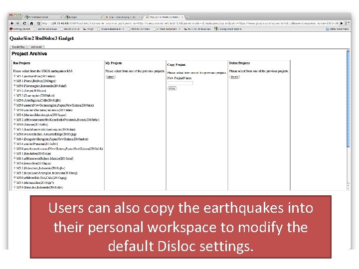 Users can also copy the earthquakes into their personal workspace to modify the default
