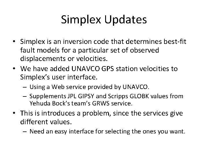 Simplex Updates • Simplex is an inversion code that determines best-fit fault models for
