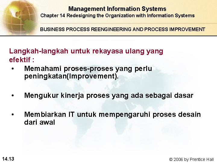 Management Information Systems Chapter 14 Redesigning the Organization with Information Systems BUSINESS PROCESS REENGINEERING