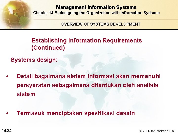 Management Information Systems Chapter 14 Redesigning the Organization with Information Systems OVERVIEW OF SYSTEMS