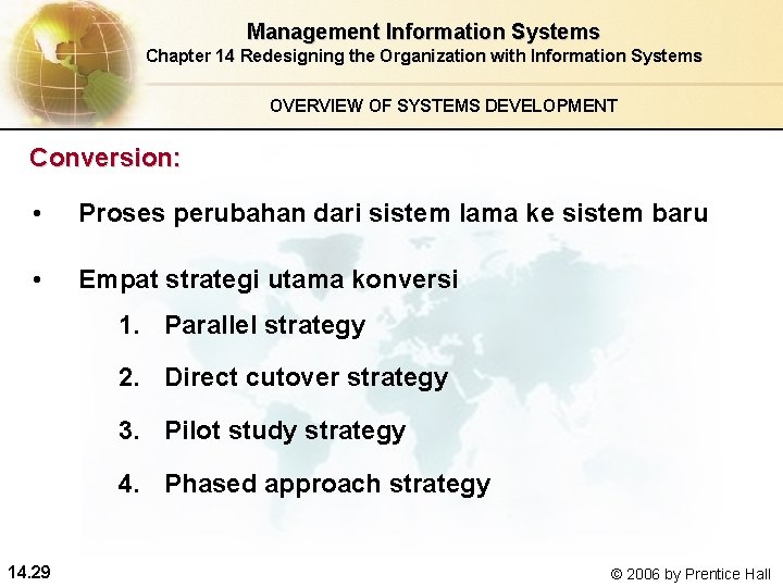 Management Information Systems Chapter 14 Redesigning the Organization with Information Systems OVERVIEW OF SYSTEMS