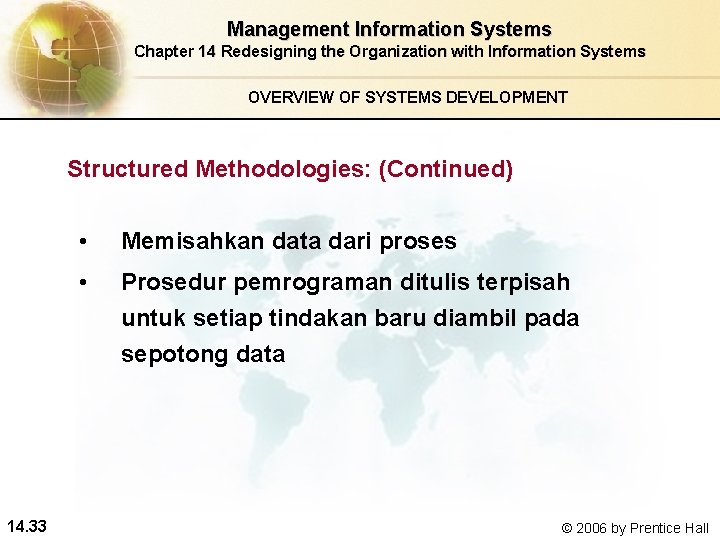 Management Information Systems Chapter 14 Redesigning the Organization with Information Systems OVERVIEW OF SYSTEMS