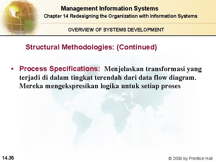 Management Information Systems Chapter 14 Redesigning the Organization with Information Systems OVERVIEW OF SYSTEMS