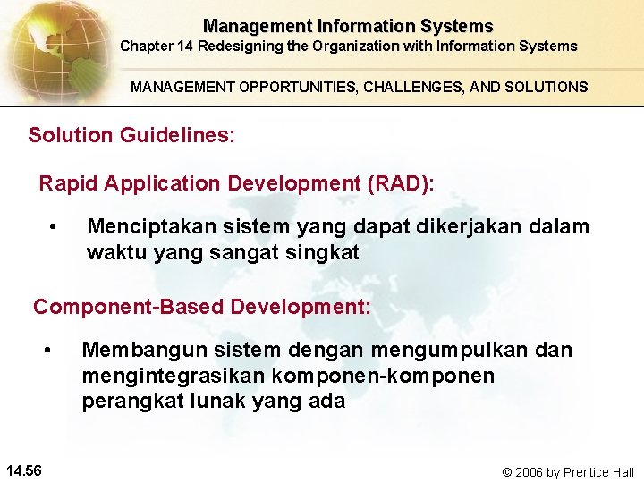 Management Information Systems Chapter 14 Redesigning the Organization with Information Systems MANAGEMENT OPPORTUNITIES, CHALLENGES,