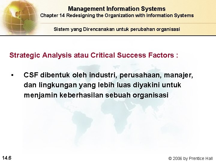 Management Information Systems Chapter 14 Redesigning the Organization with Information Systems Sistem yang Direncanakan