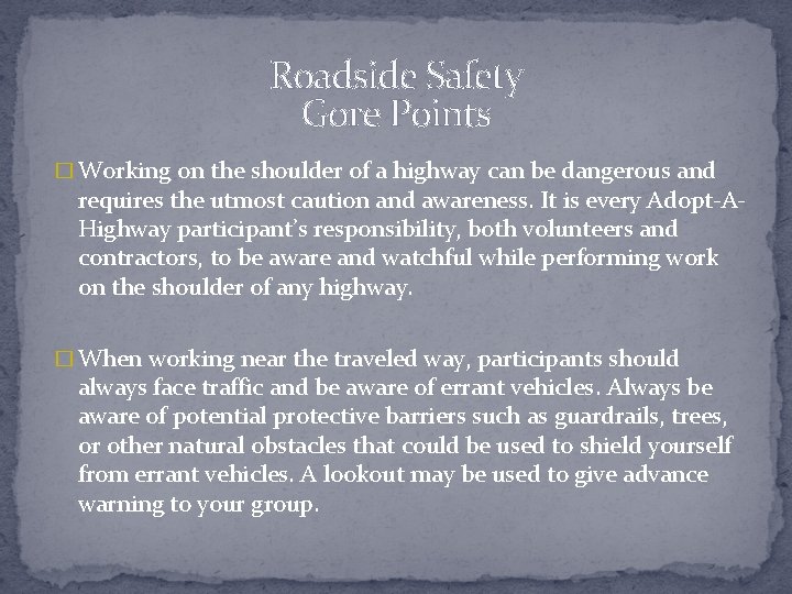 Roadside Safety Gore Points � Working on the shoulder of a highway can be
