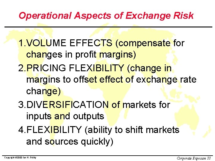 Operational Aspects of Exchange Risk 1. VOLUME EFFECTS (compensate for changes in profit margins)