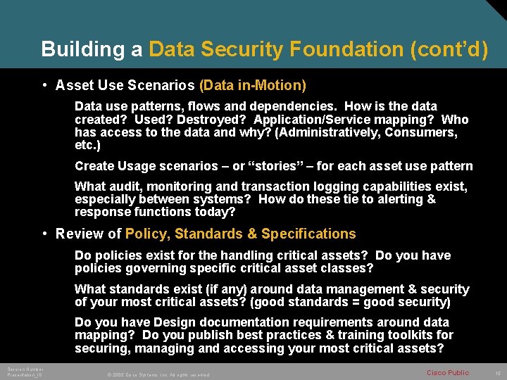 Building a Data Security Foundation (cont’d) • Asset Use Scenarios (Data in-Motion) Data use