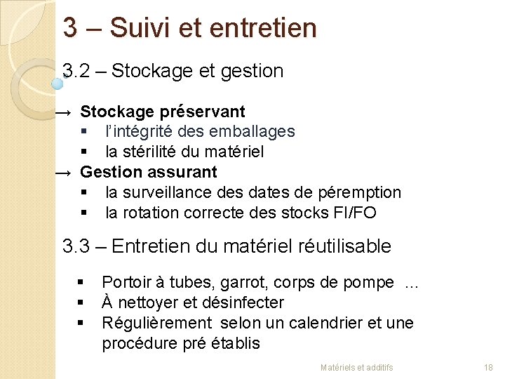 3 – Suivi et entretien 3. 2 – Stockage et gestion → Stockage préservant