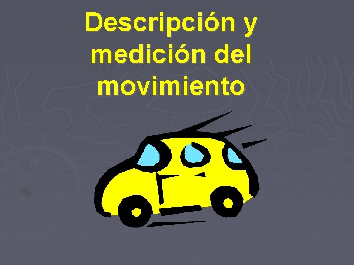 Descripción y medición del movimiento 