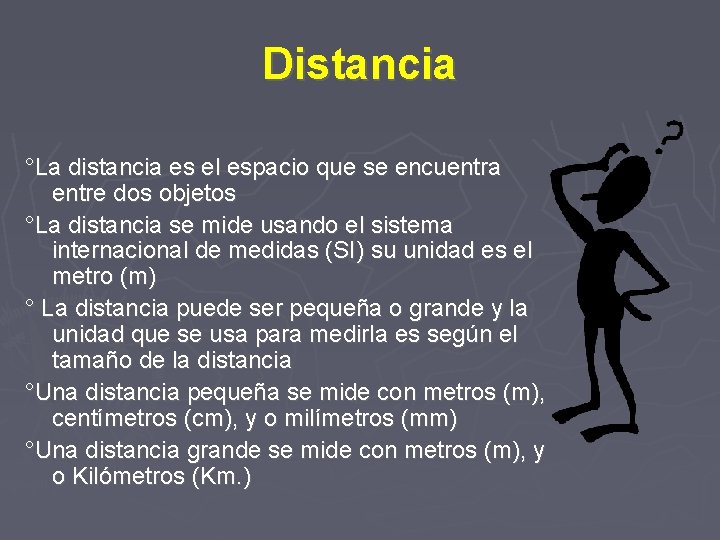 Distancia °La distancia es el espacio que se encuentra entre dos objetos °La distancia