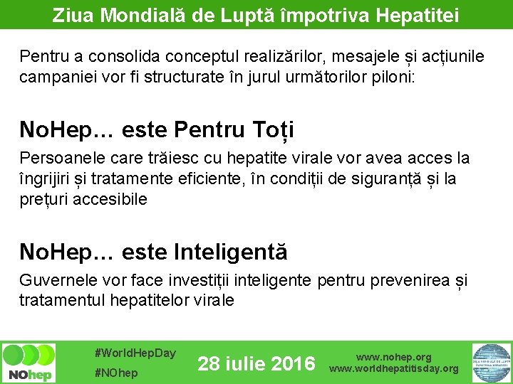 Ziua Mondială de Luptă împotriva Hepatitei Pentru a consolida conceptul realizărilor, mesajele și acțiunile
