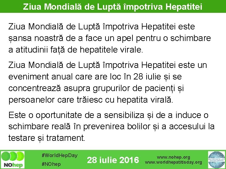 Ziua Mondială de Luptă împotriva Hepatitei este șansa noastră de a face un apel