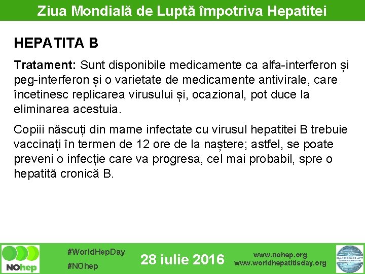 Ziua Mondială de Luptă împotriva Hepatitei HEPATITA B Tratament: Sunt disponibile medicamente ca alfa-interferon