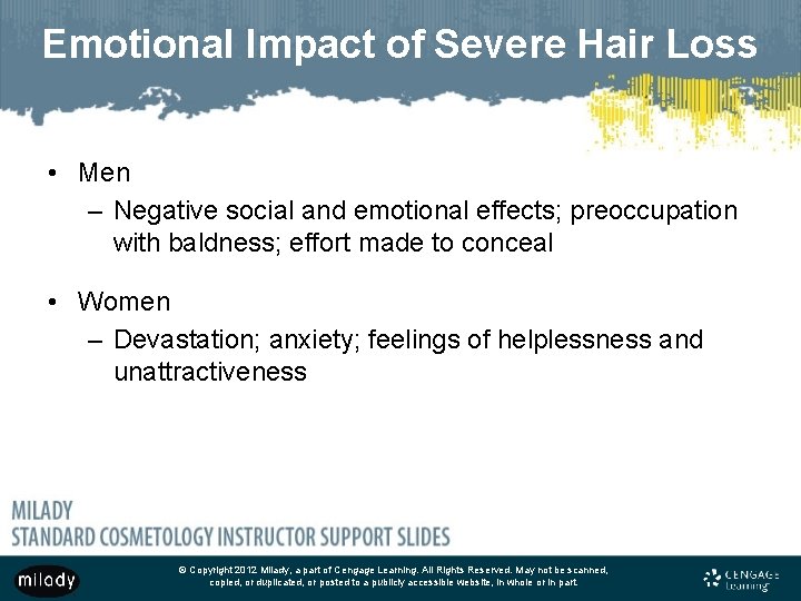 Emotional Impact of Severe Hair Loss • Men – Negative social and emotional effects;