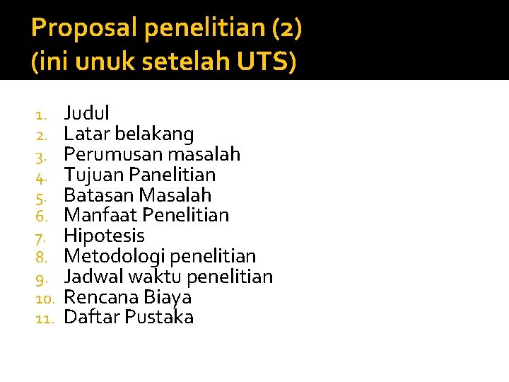 Proposal penelitian (2) (ini unuk setelah UTS) 1. 2. 3. 4. 5. 6. 7.