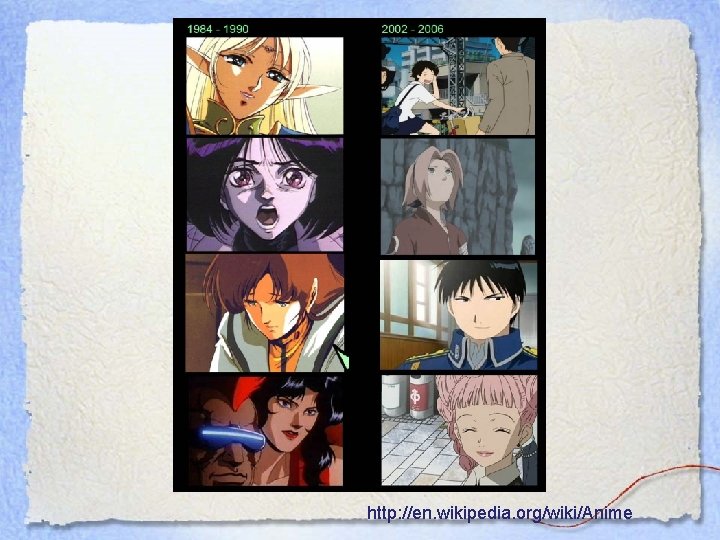http: //en. wikipedia. org/wiki/Anime http: //en. wikipedia. org/wiki/Anime