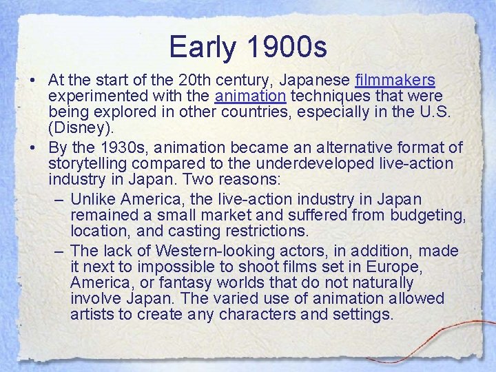 Early 1900 s • At the start of the 20 th century, Japanese filmmakers