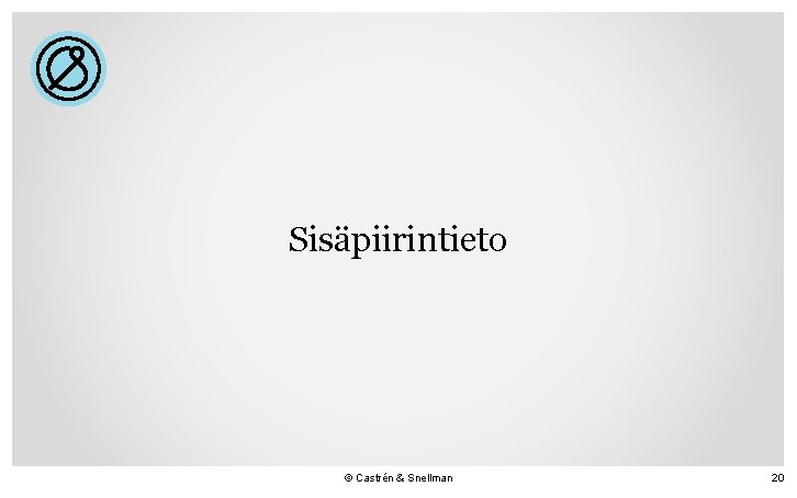 Sisäpiirintieto © Castrén & Snellman 20 