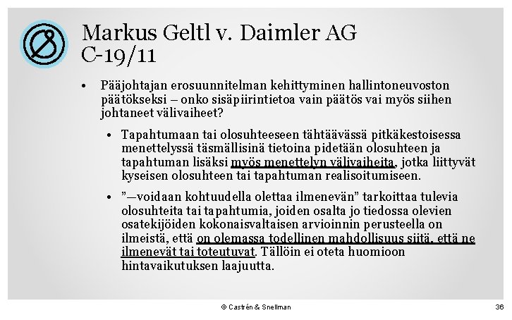 Markus Geltl v. Daimler AG C-19/11 • Pääjohtajan erosuunnitelman kehittyminen hallintoneuvoston päätökseksi – onko