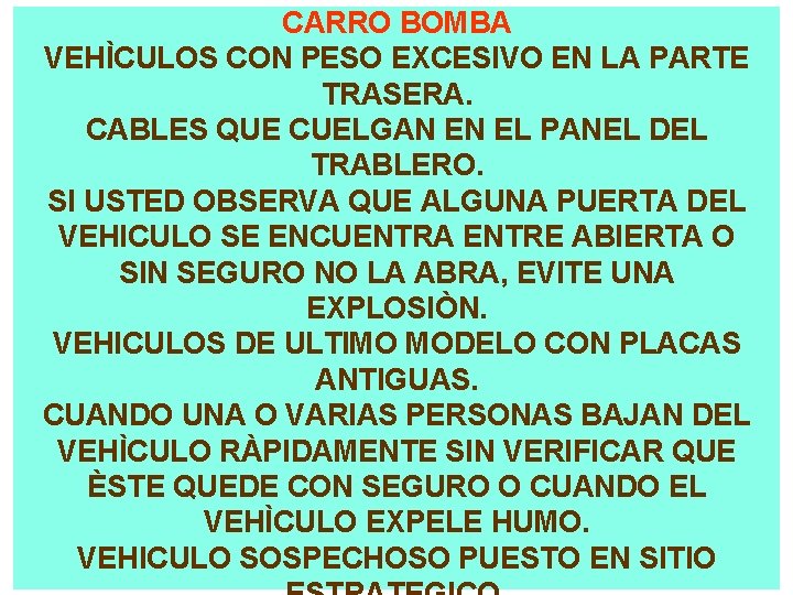 CARRO BOMBA VEHÌCULOS CON PESO EXCESIVO EN LA PARTE TRASERA. CABLES QUE CUELGAN EN