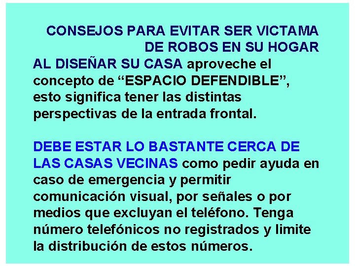 CONSEJOS PARA EVITAR SER VICTAMA DE ROBOS EN SU HOGAR AL DISEÑAR SU CASA