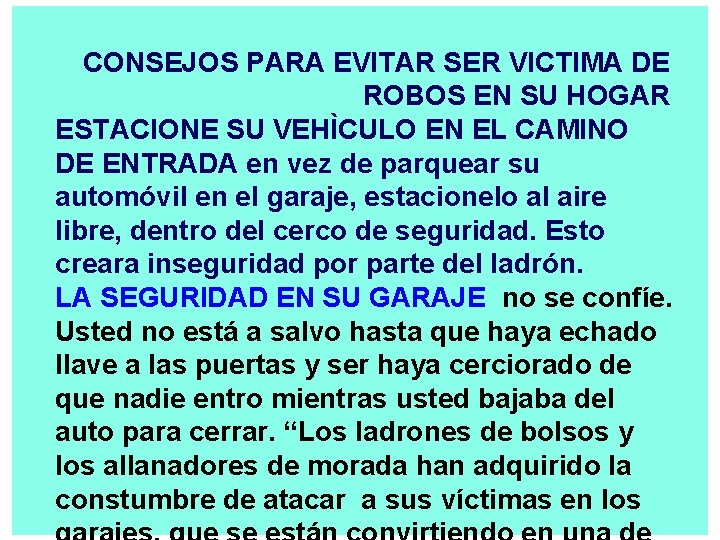  CONSEJOS PARA EVITAR SER VICTIMA DE ROBOS EN SU HOGAR ESTACIONE SU VEHÌCULO