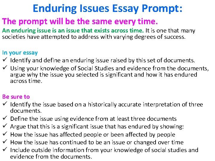 Enduring Issues Essay Prompt: The prompt will be the same every time. An enduring