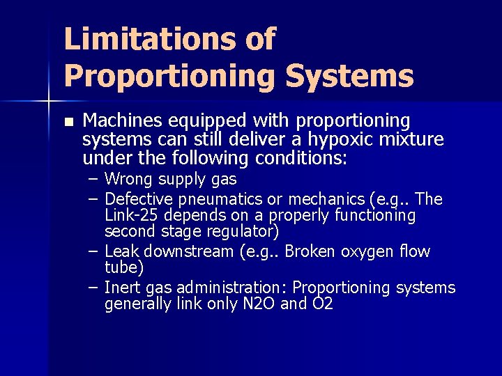 Limitations of Proportioning Systems n Machines equipped with proportioning systems can still deliver a