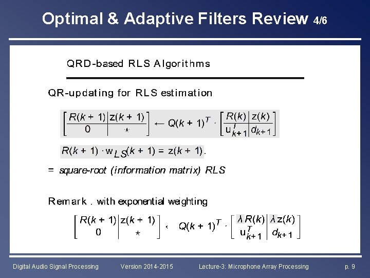 Optimal & Adaptive Filters Review 4/6 Digital Audio Signal Processing Version 2014 -2015 Lecture-3: