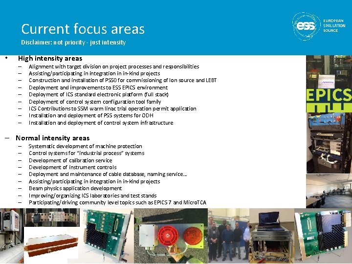 Current focus areas Disclaimer: not priority - just intensity • High intensity areas –