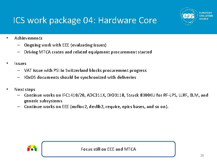 ICS work package 04: Hardware Core • Achievements – Ongoing work with EEE (evaluating