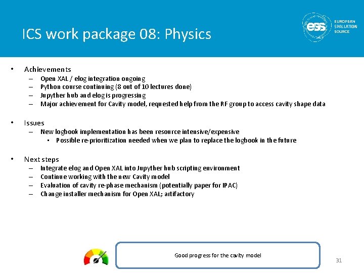 ICS work package 08: Physics • Achievements – – • Open XAL / elog