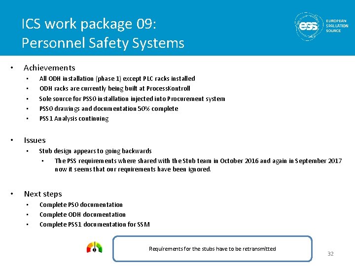 ICS work package 09: Personnel Safety Systems • Achievements • • • Issues •