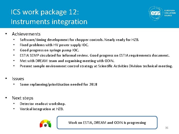 ICS work package 12: Instruments integration • Achievements • • • Software/timing development for
