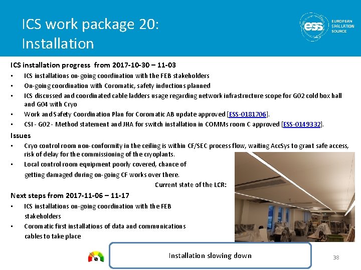 ICS work package 20: Installation ICS installation progress from 2017 -10 -30 – 11
