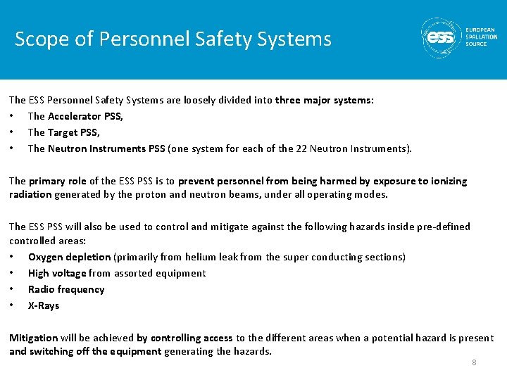 Scope of Personnel Safety Systems The ESS Personnel Safety Systems are loosely divided into