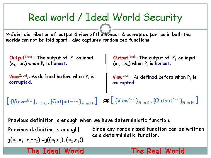 Real world / Ideal World Security >> Joint distribution of output & view of