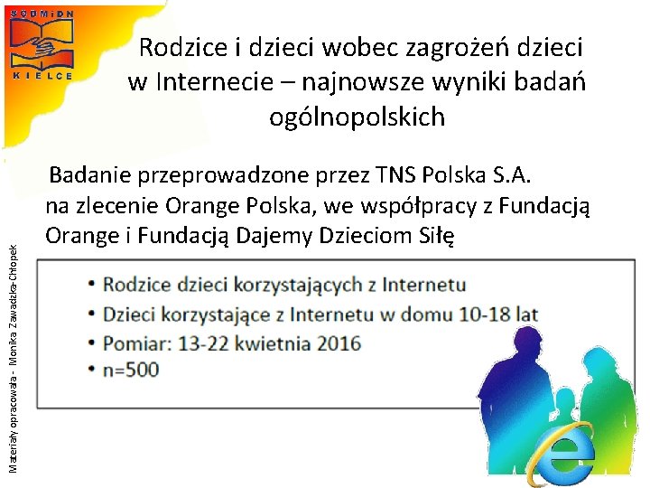 Rodzice i dzieci wobec zagrożeń dzieci w Internecie – najnowsze wyniki badań ogólnopolskich Rodzice i dzieci wobec zagrożeń dzieci w Internecie – najnowsze wyniki badań ogólnopolskich