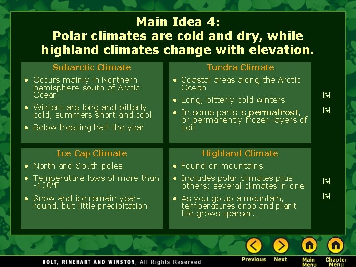 Main Idea 4: Polar climates are cold and dry, while highland climates change with