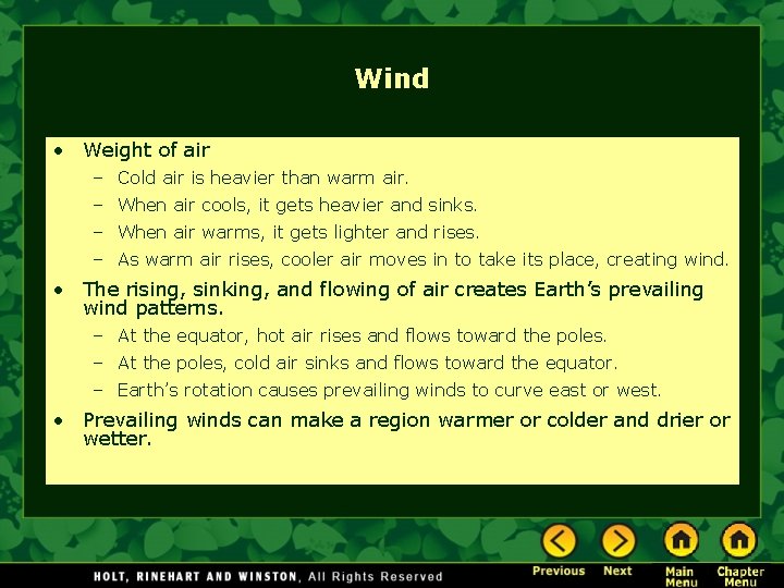 Wind • Weight of air – Cold air is heavier than warm air. –