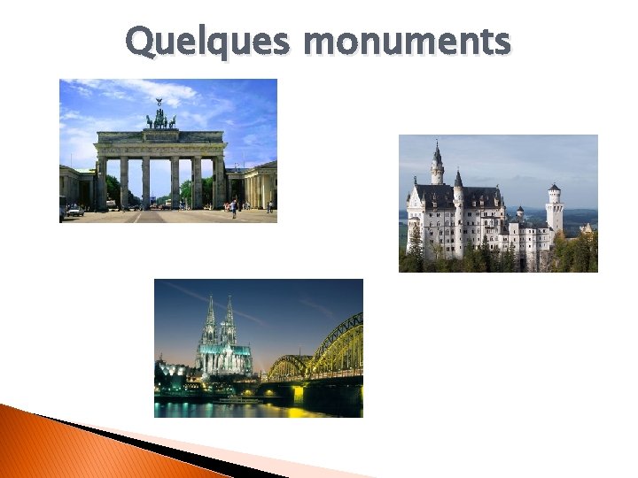 Quelques monuments 