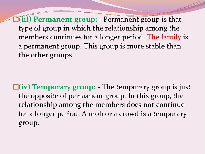 �(iii) Permanent group: - Permanent group is that type of group in which the