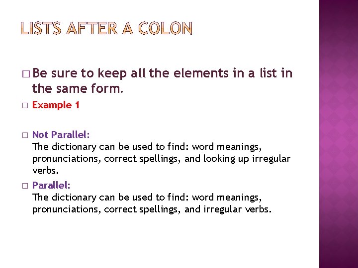 � Be sure to keep all the elements in a list in the same � Be sure to keep all the elements in a list in the same