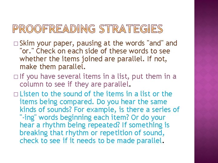� Skim your paper, pausing at the words "and" and "or. " Check on � Skim your paper, pausing at the words "and" and "or. " Check on