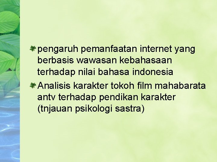 pengaruh pemanfaatan internet yang berbasis wawasan kebahasaan terhadap nilai bahasa indonesia Analisis karakter tokoh