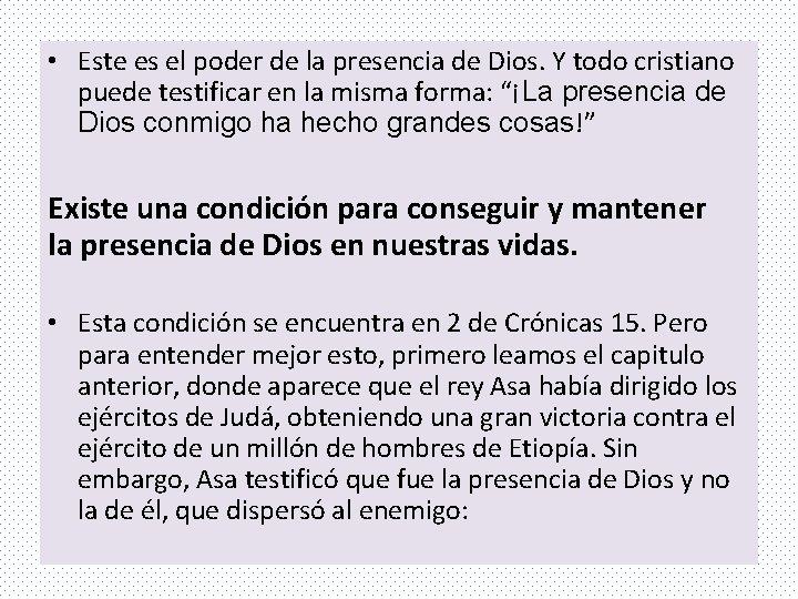  • Este es el poder de la presencia de Dios. Y todo cristiano