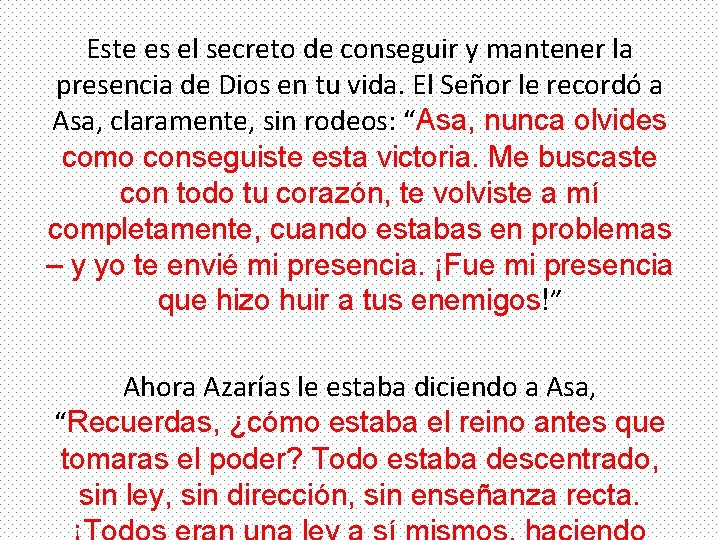 Este es el secreto de conseguir y mantener la presencia de Dios en tu