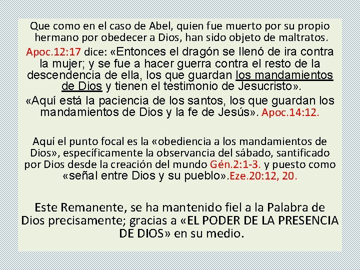 Que como en el caso de Abel, quien fue muerto por su propio hermano