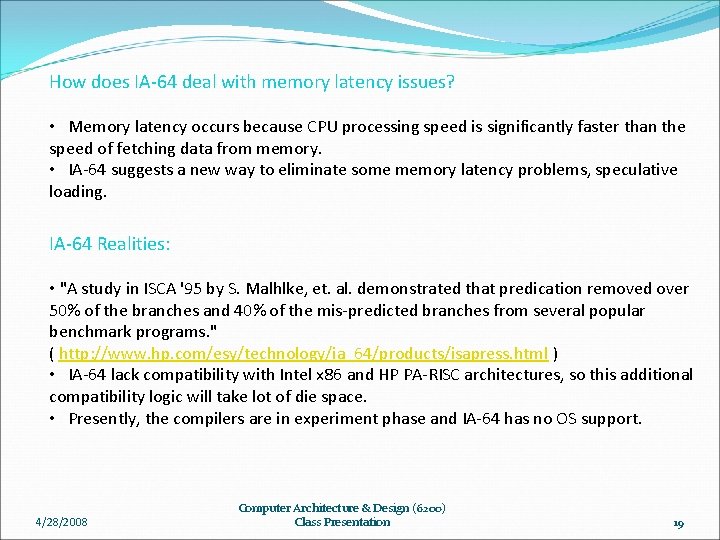 How does IA-64 deal with memory latency issues? • Memory latency occurs because CPU